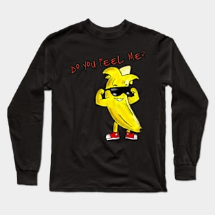 Do you peel me? Long Sleeve T-Shirt